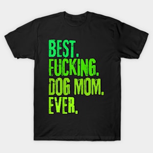 Best  Dog Mom  Mother's Day T-Shirt